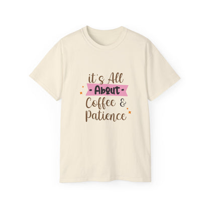 It's All About Coffee Unisex Ultra Cotton Tee Summer T-Shirt