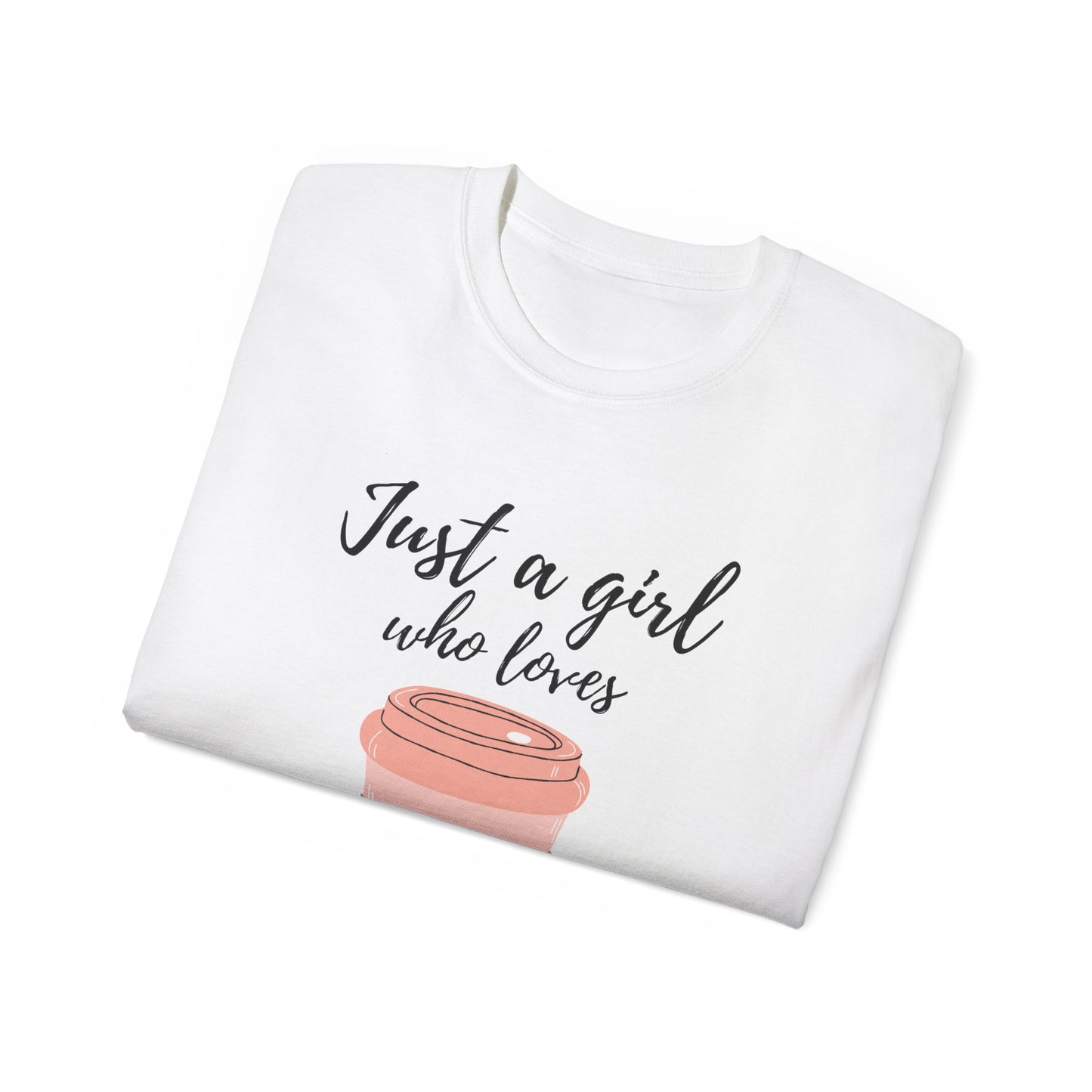 Just a Girl Who Loves Coffee Tee Summer T-Shirts Women