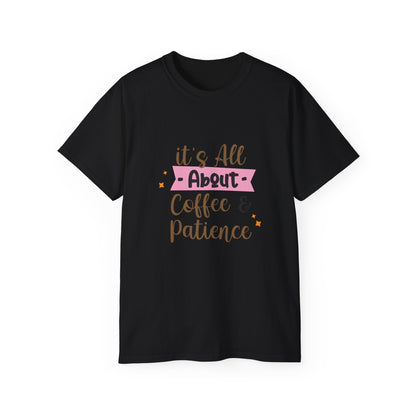 It's All About Coffee Unisex Ultra Cotton Tee Summer T-Shirt