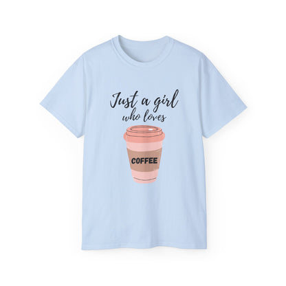 Just a Girl Who Loves Coffee Tee Summer T-Shirts Women