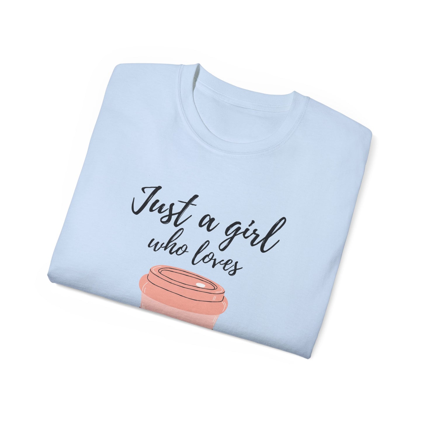 Just a Girl Who Loves Coffee Tee Summer T-Shirts Women