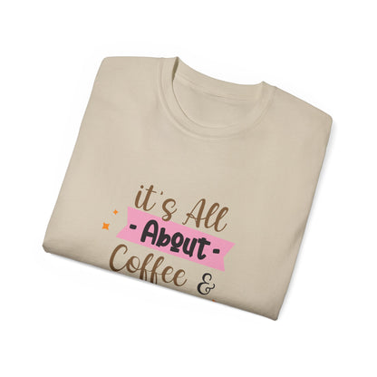 It's All About Coffee Unisex Ultra Cotton Tee Summer T-Shirt