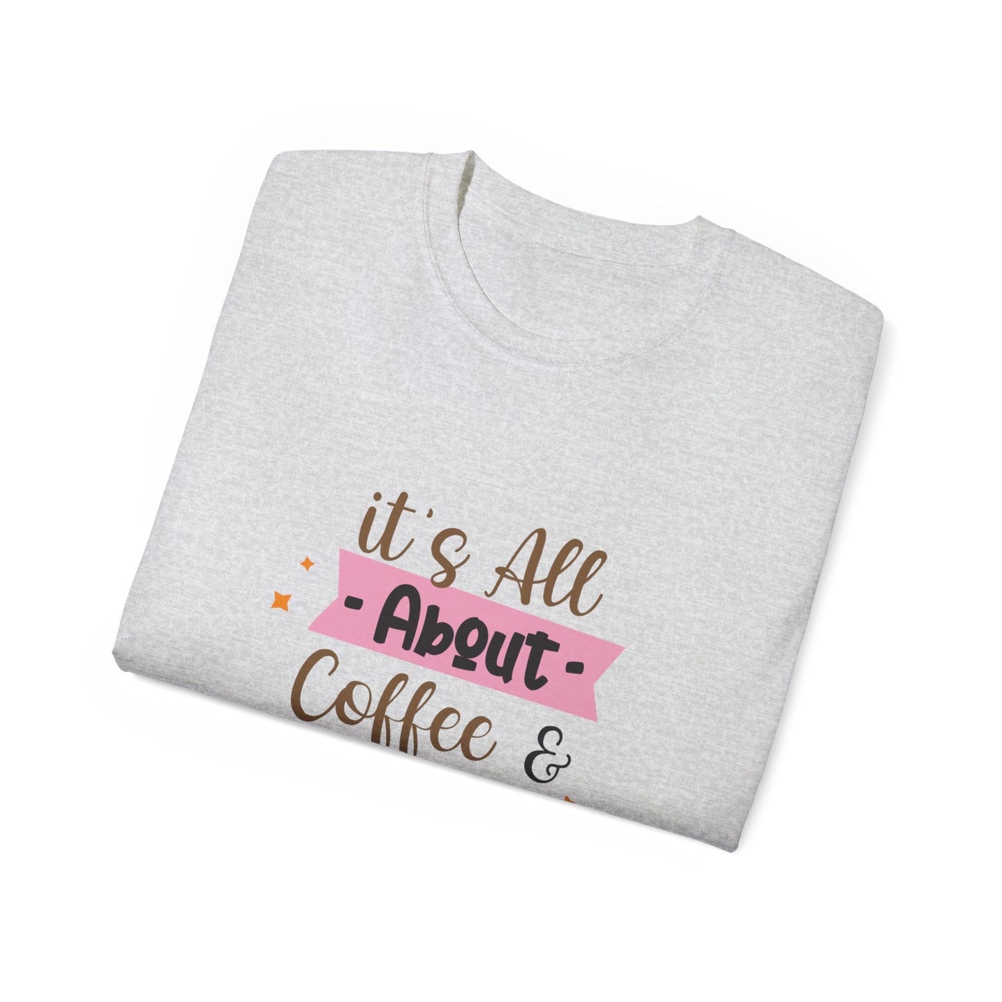 It's All About Coffee Unisex Ultra Cotton Tee Summer T-Shirt